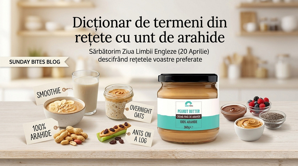 Dictionar de termeni din retete cu unt de arahide de Ziua Limbii Engleze