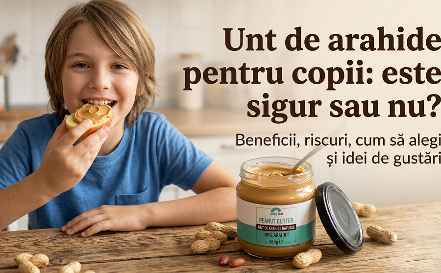 Unt de arahide pentru copii: este sigur sau nu?